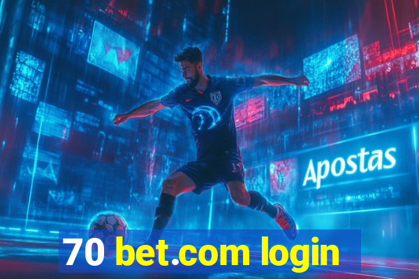 70 bet.com login